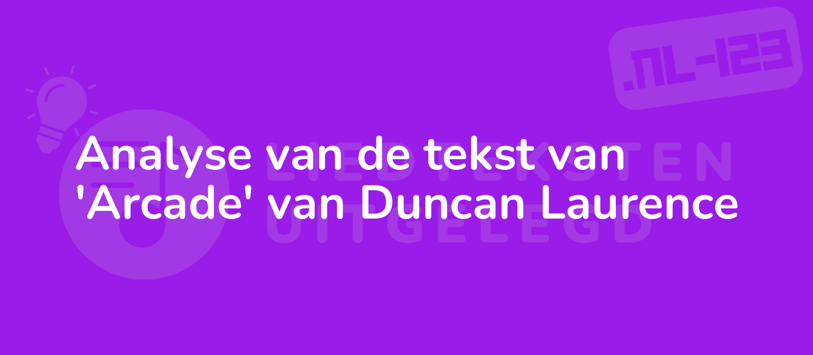 Analyse van de tekst van 'Arcade' van Duncan Laurence