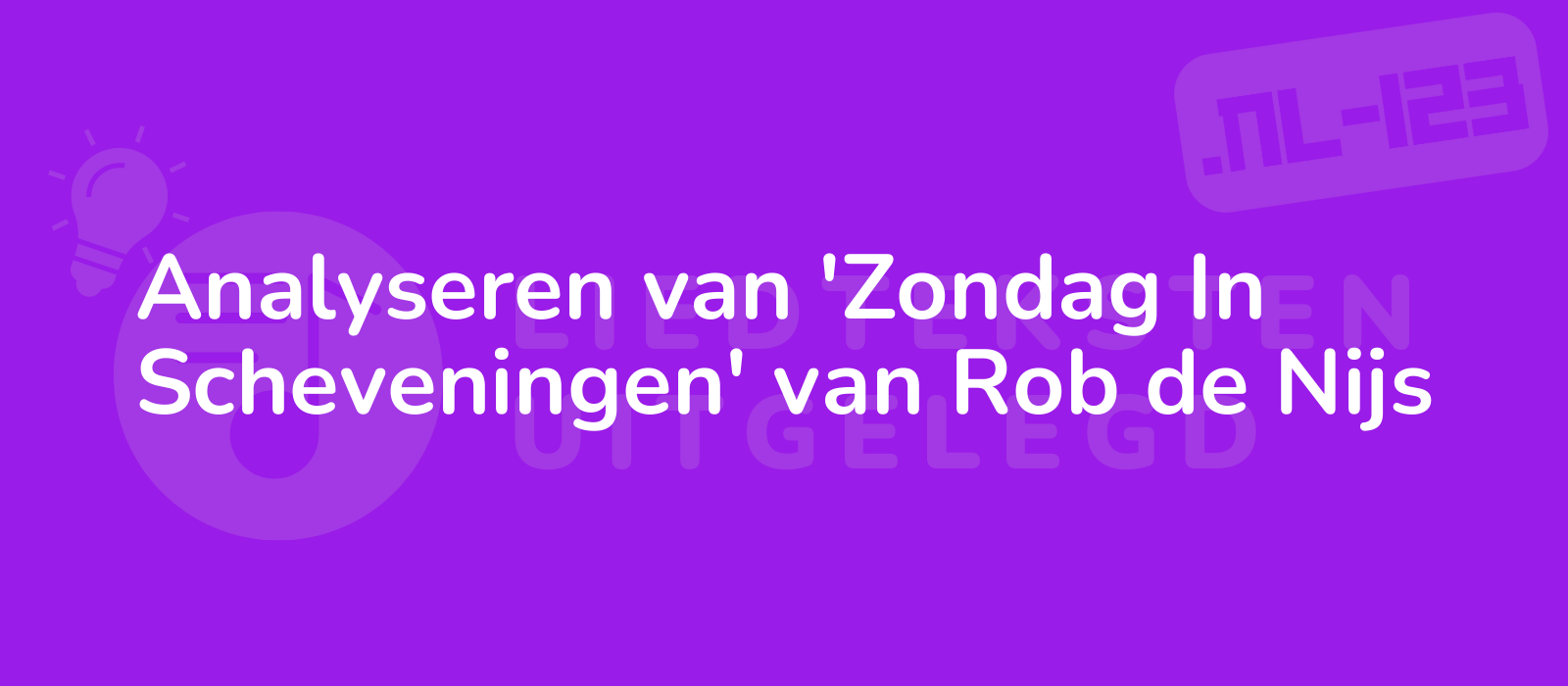 Analyseren van 'Zondag In Scheveningen' van Rob de Nijs