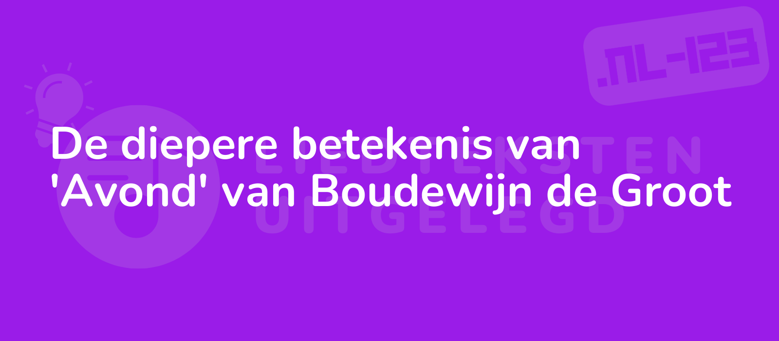 De diepere betekenis van 'Avond' van Boudewijn de Groot