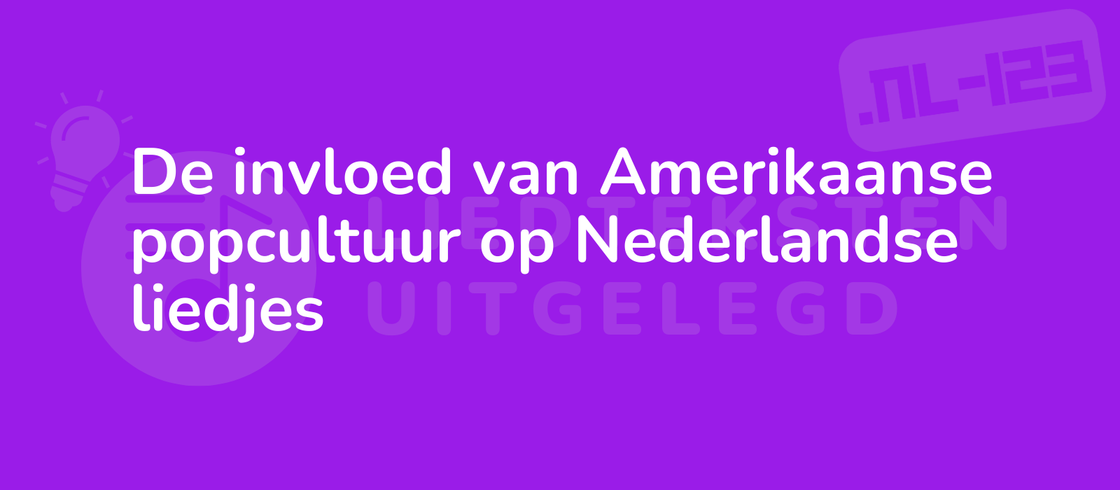 De invloed van Amerikaanse popcultuur op Nederlandse liedjes