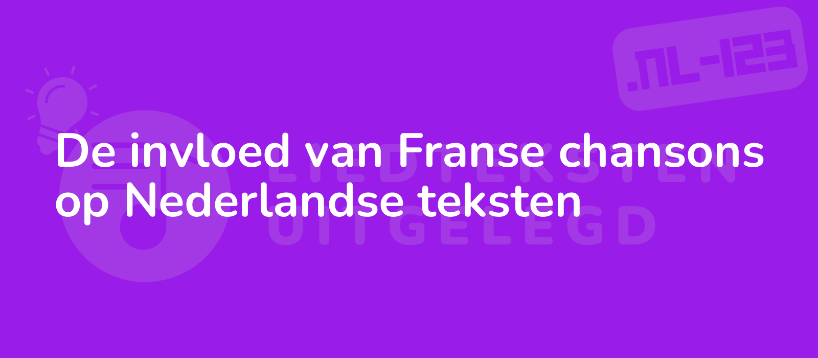 De invloed van Franse chansons op Nederlandse teksten