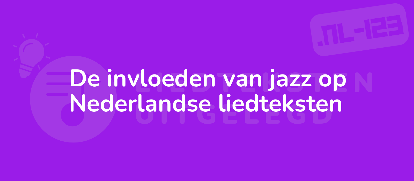 De invloeden van jazz op Nederlandse liedteksten