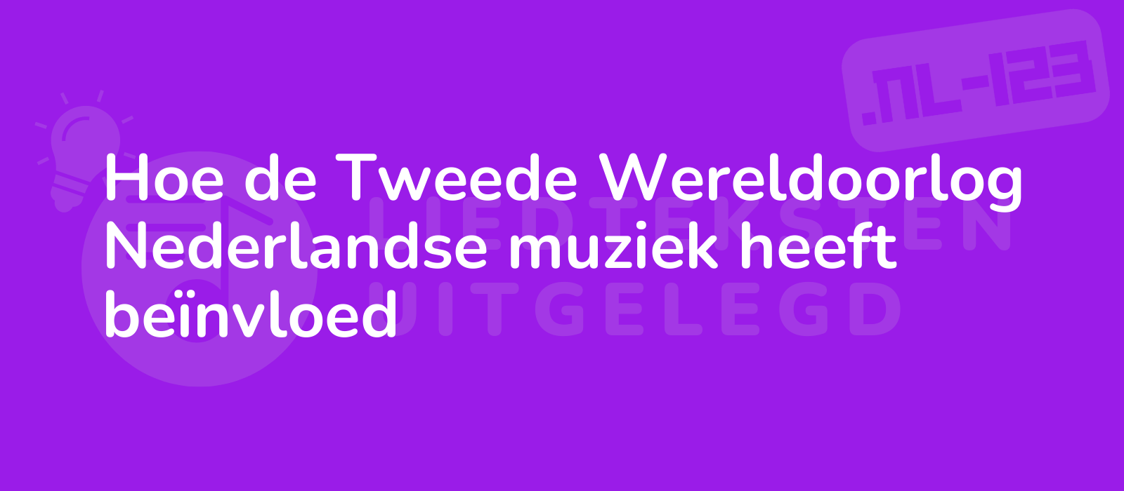 Hoe de Tweede Wereldoorlog Nederlandse muziek heeft beïnvloed