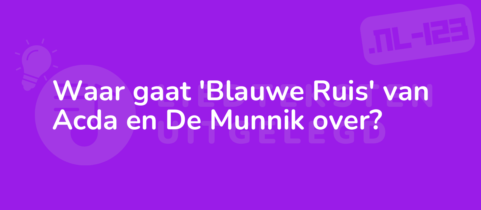 Waar gaat 'Blauwe Ruis' van Acda en De Munnik over?