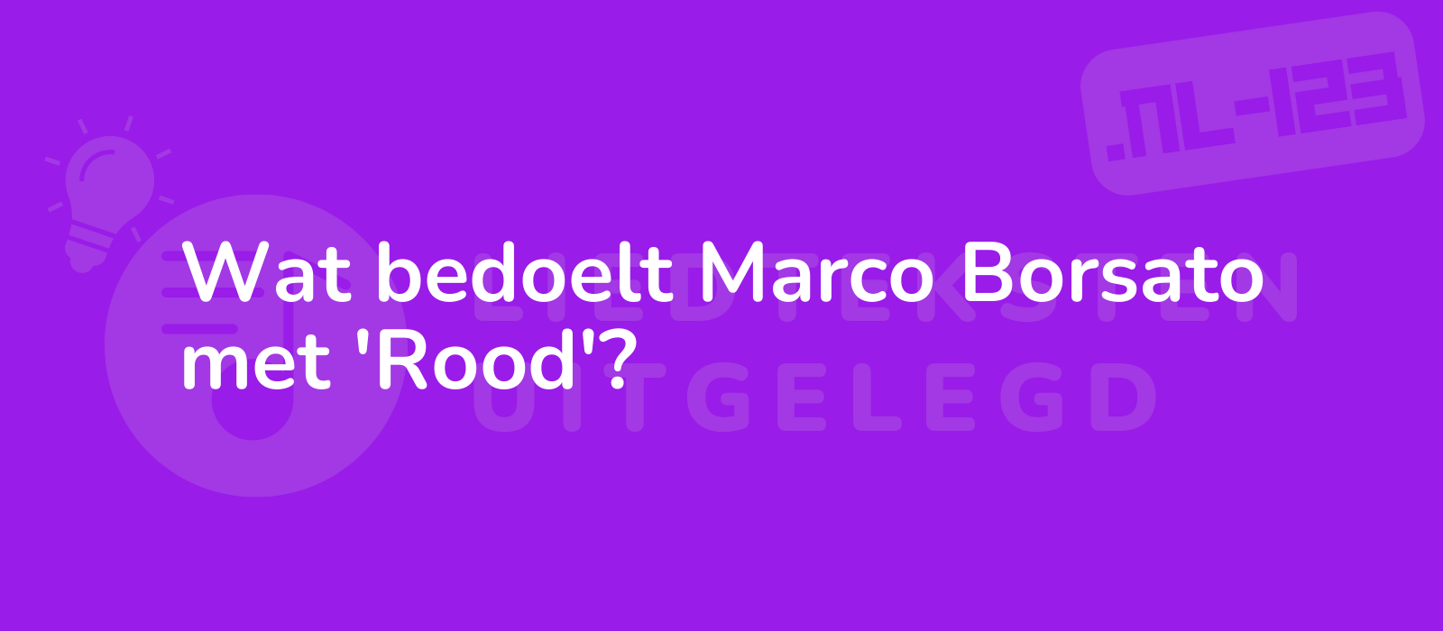 Wat bedoelt Marco Borsato met 'Rood'?