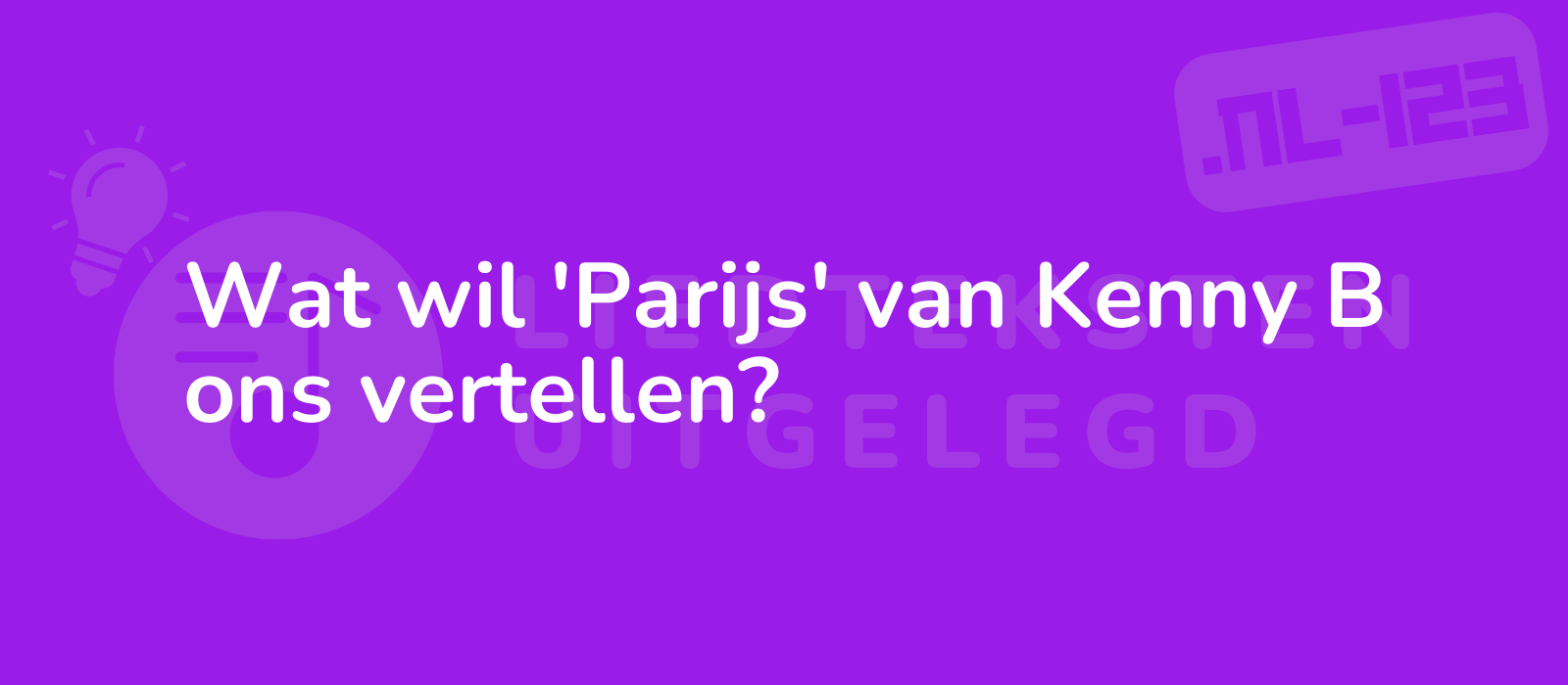 Wat wil 'Parijs' van Kenny B ons vertellen?